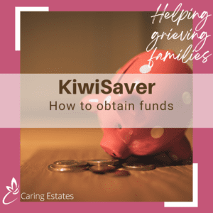 Estate Administration - KiwiSaver